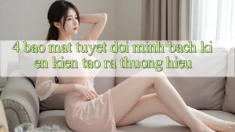 4. Bảo Mật Tuyệt Đối – Minh bạch Kiến kiến tạo ra Thương Hiệu