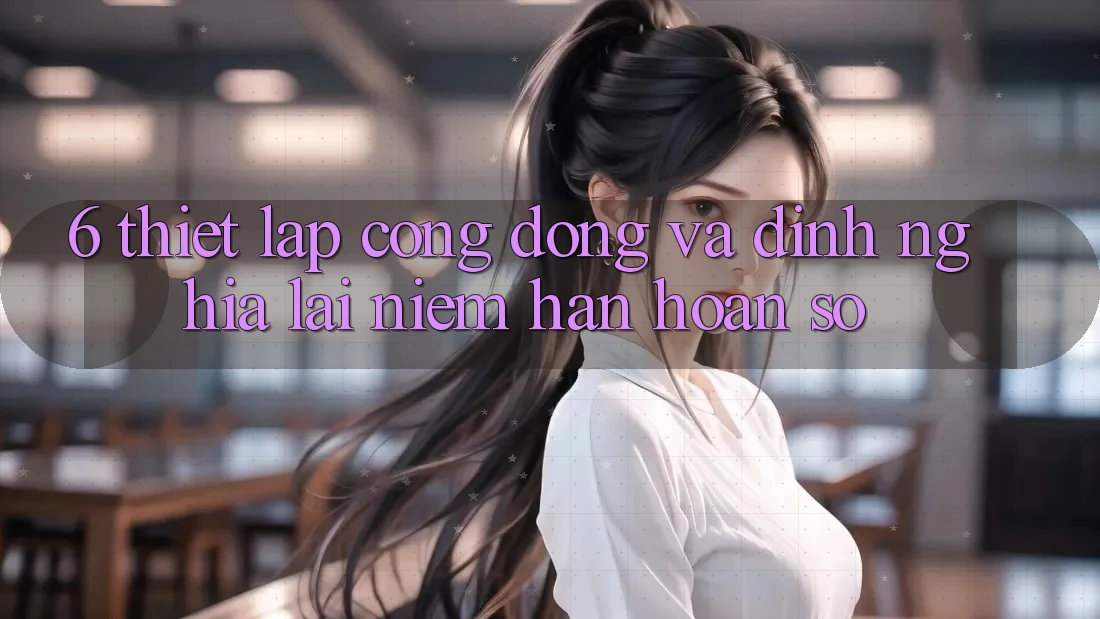 6. Thiết lập Cộng Đồng Và Định Nghĩa Lại “Niềm Hân hoan Số”