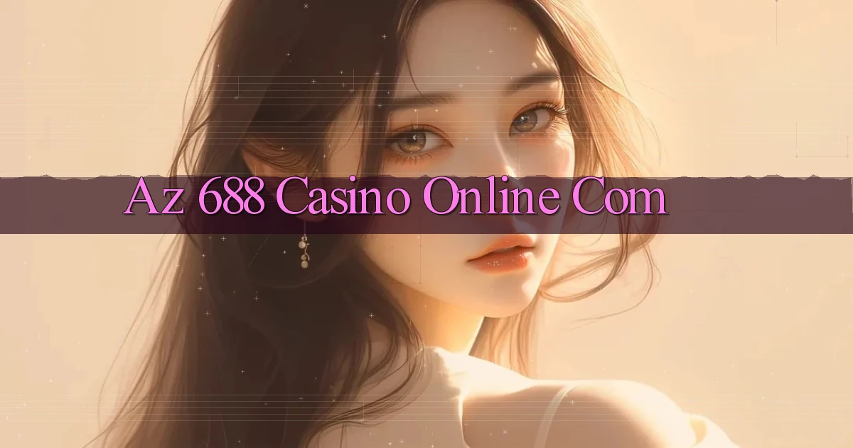 az 688 casino online com