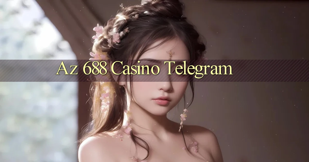 az 688 casino telegram