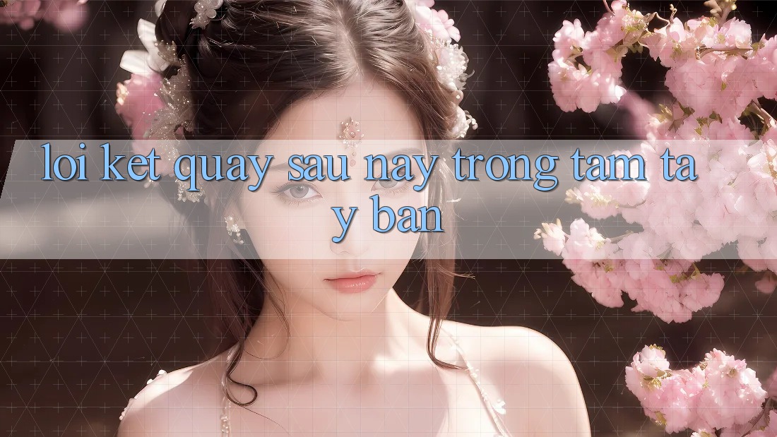 Lời Kết: Quay sau này Trong Tầm Tay Bạn