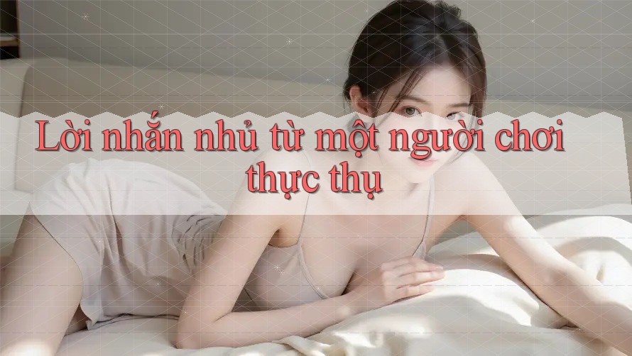 Lời nhắn nhủ từ một người chơi thực thụ Lời nhắn nhủ từ một người chơi thực thụ