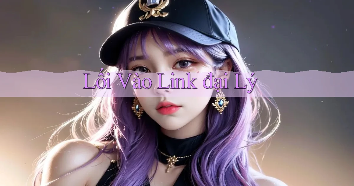 Lối vào Link đại lý
