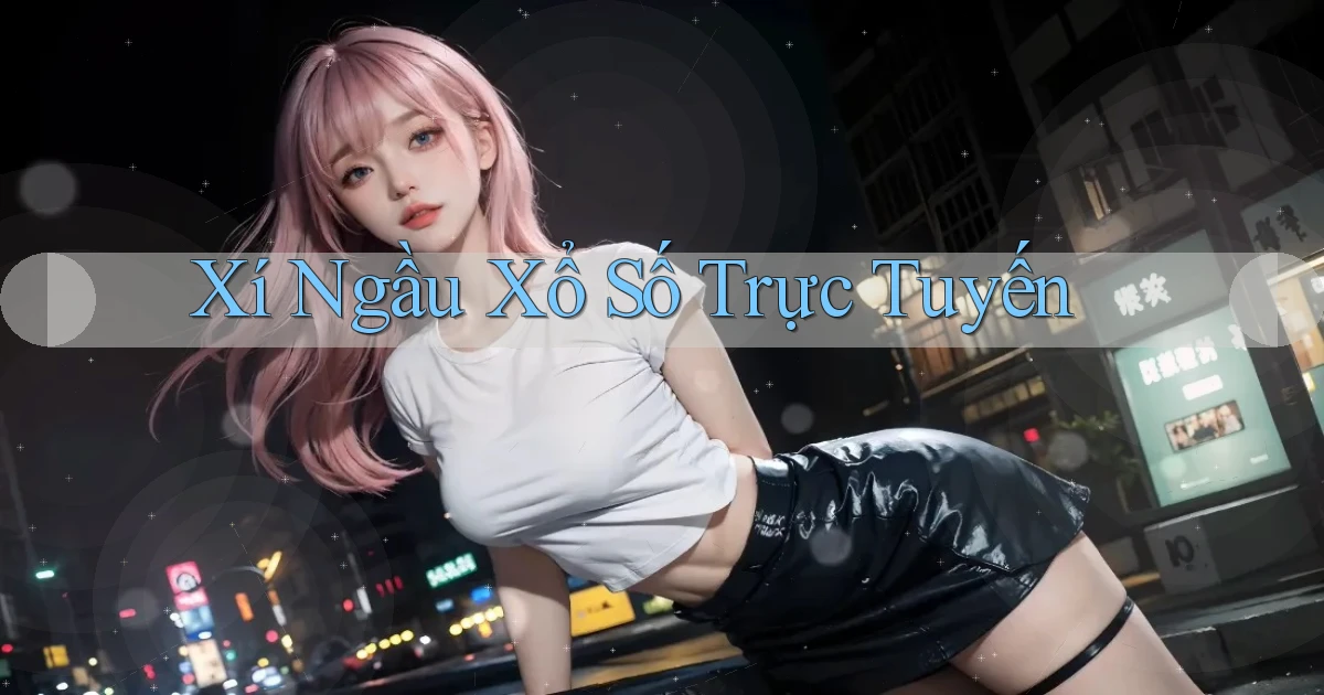 Xí ngầu Xổ số trực tuyến