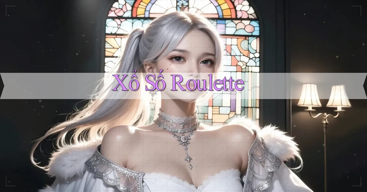 Xổ số Roulette
